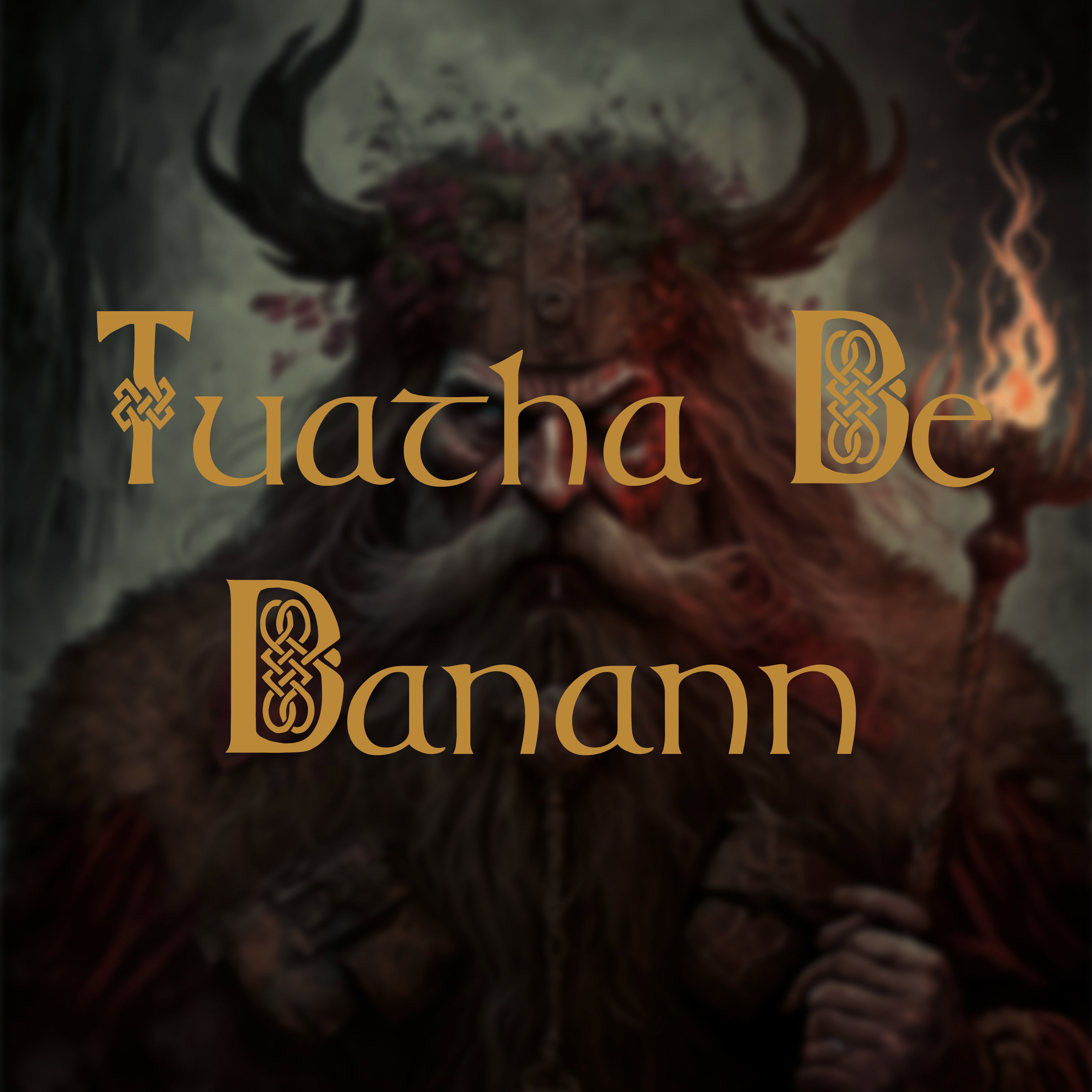 Tuacha Be Banann keltisch inspirierter Schriftzug vor mystischem Hintergrund mit dämonischer Figur und Feuer