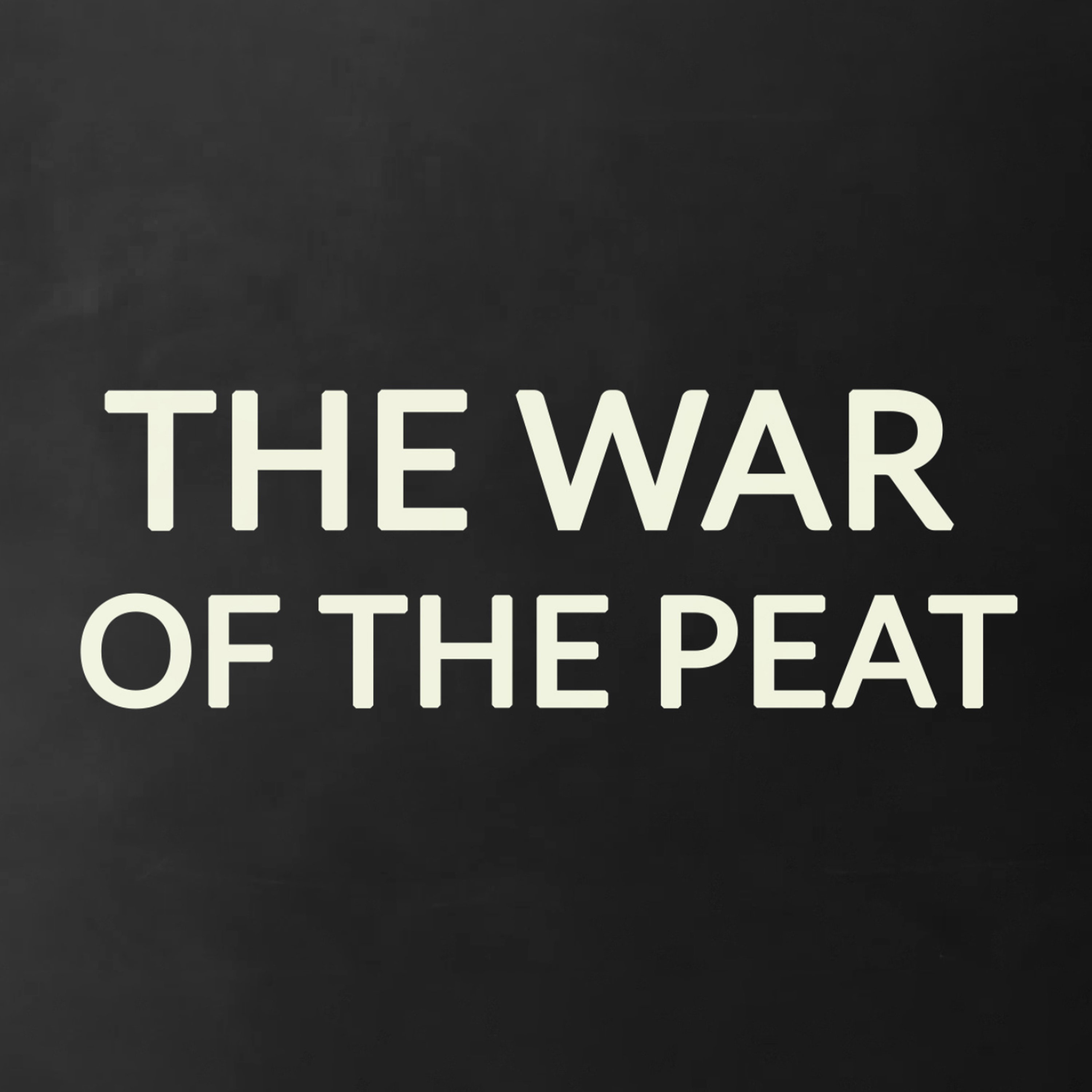 The War of The Peat thematisches Schriftlogo auf schwarzem Hintergrund